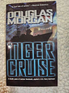 Douglas Morgan Tiger Cruise Paperback 2000 Military Naval Thriller Forge Novel